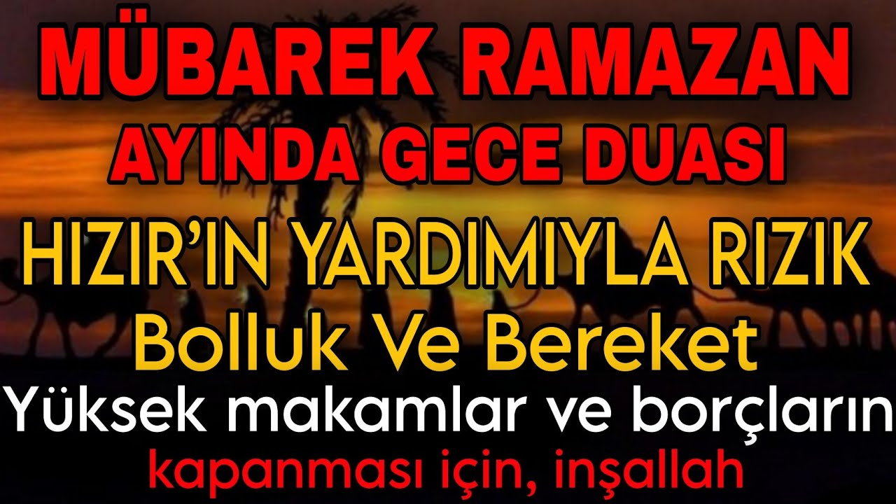 RAMAZAN’DA EN GÜÇLÜ GECE DUASI – HIZIR’IN YARDIMIYLA RIZIK,BEREKET, ZENGİNLİK VE BORÇLARIN KAPANMASI