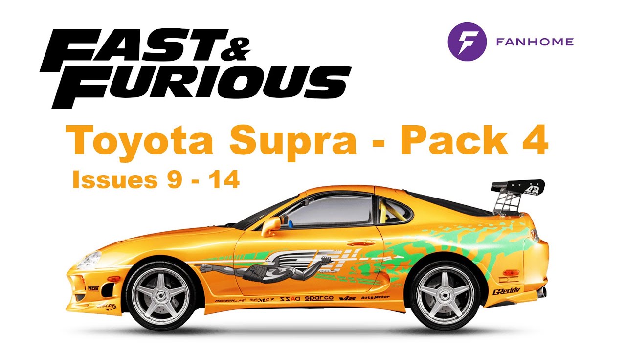 Pack 4- Fast and Furious Toyota Supra from Fanhome DeAgostini - 1:8 scale
