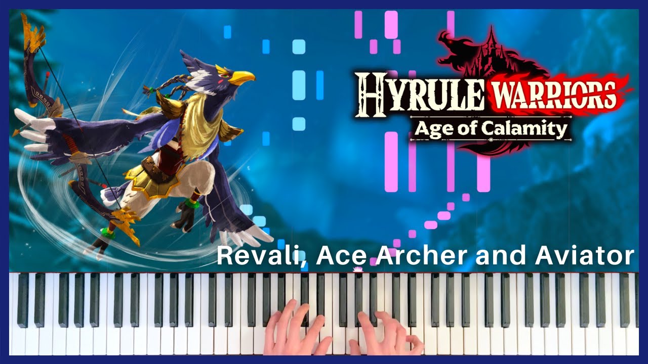 Revali, Ace Archer & Aviator | Hyrule Warriors: Age of Calamity | Piano Cover (+ Sheet Music)