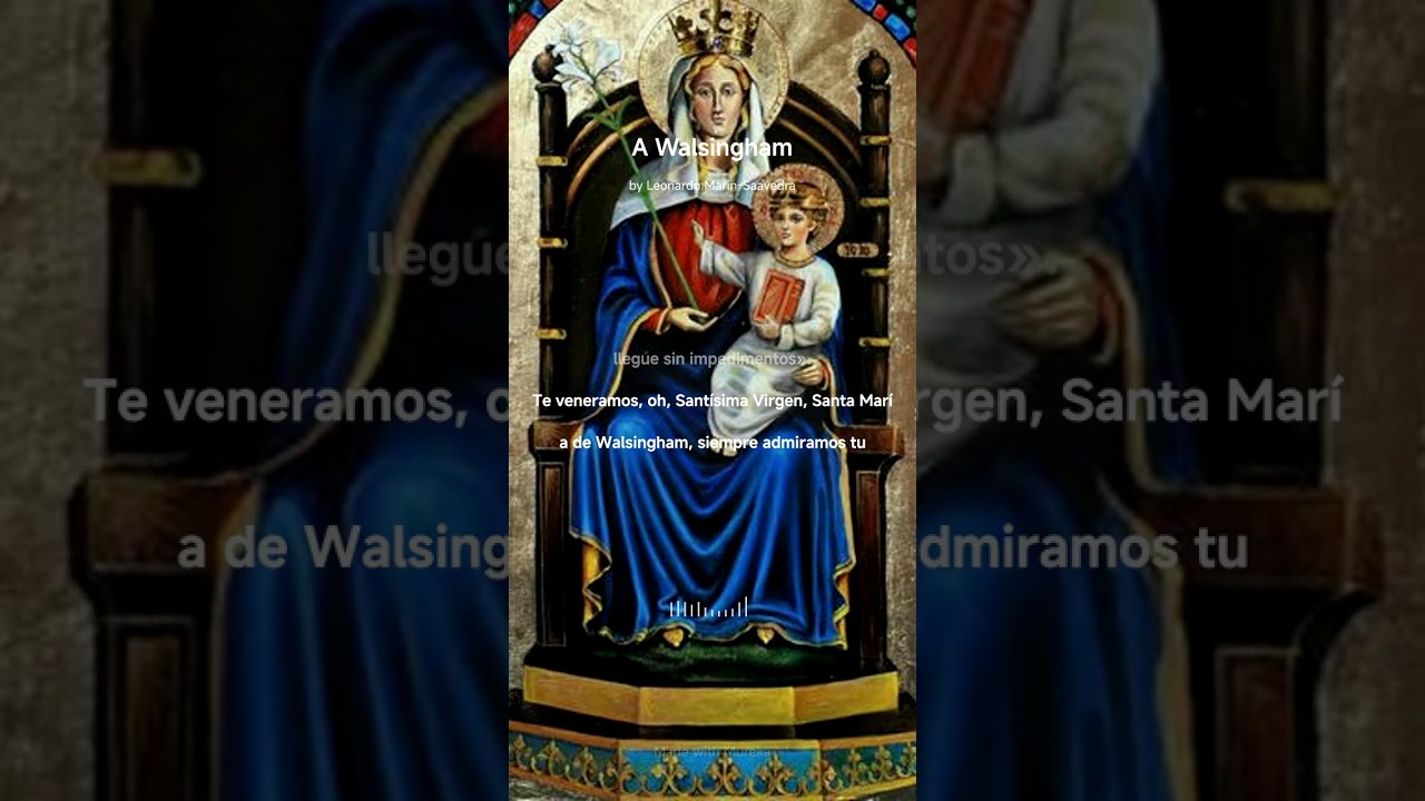 Himno Cristiano: A Walsingham. Por Leomas
