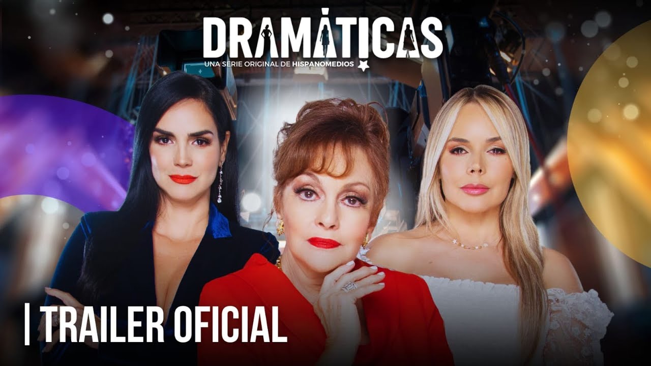 Dram&aacute;ticas | Tr&aacute;iler Oficial | Hispanomedios