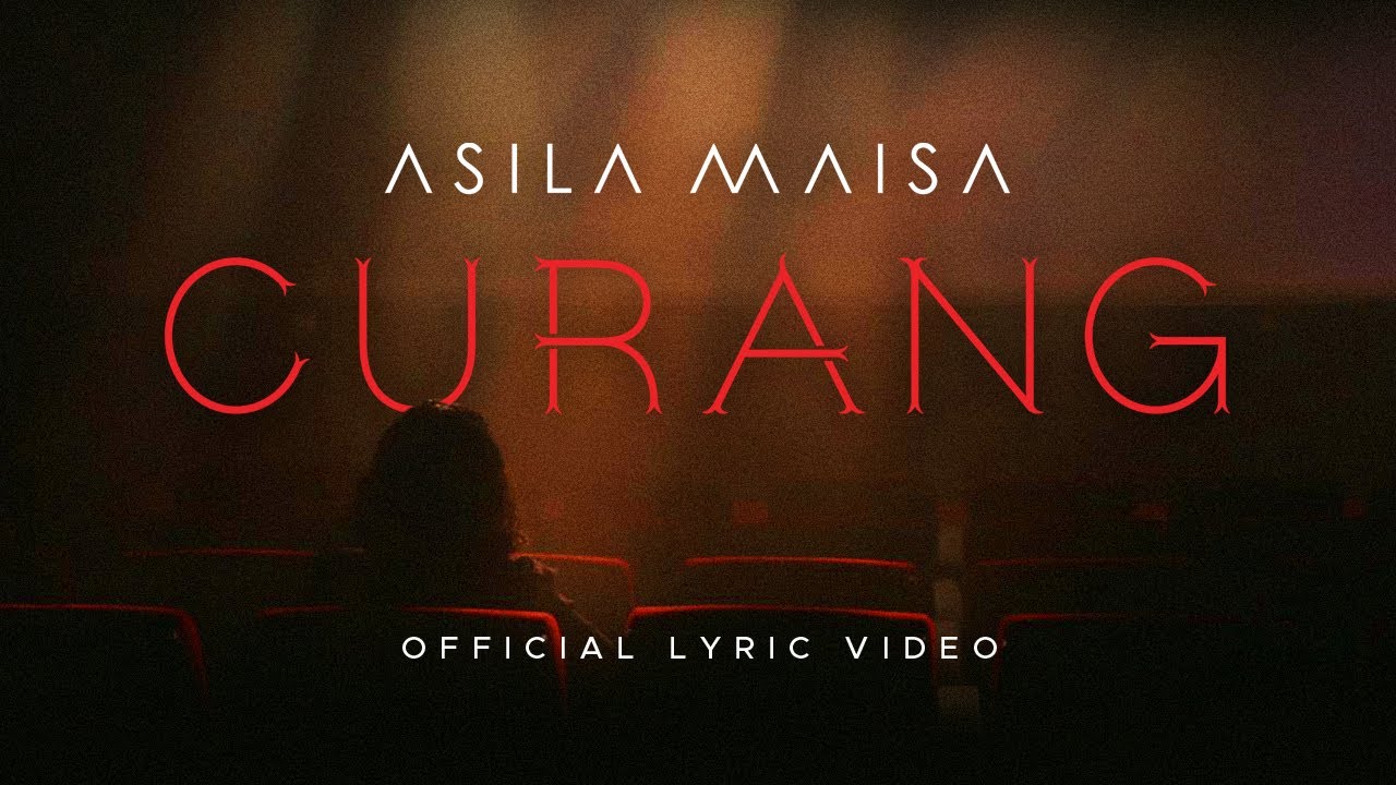 Asila Maisa - CURANG (Official Lyric Video)
