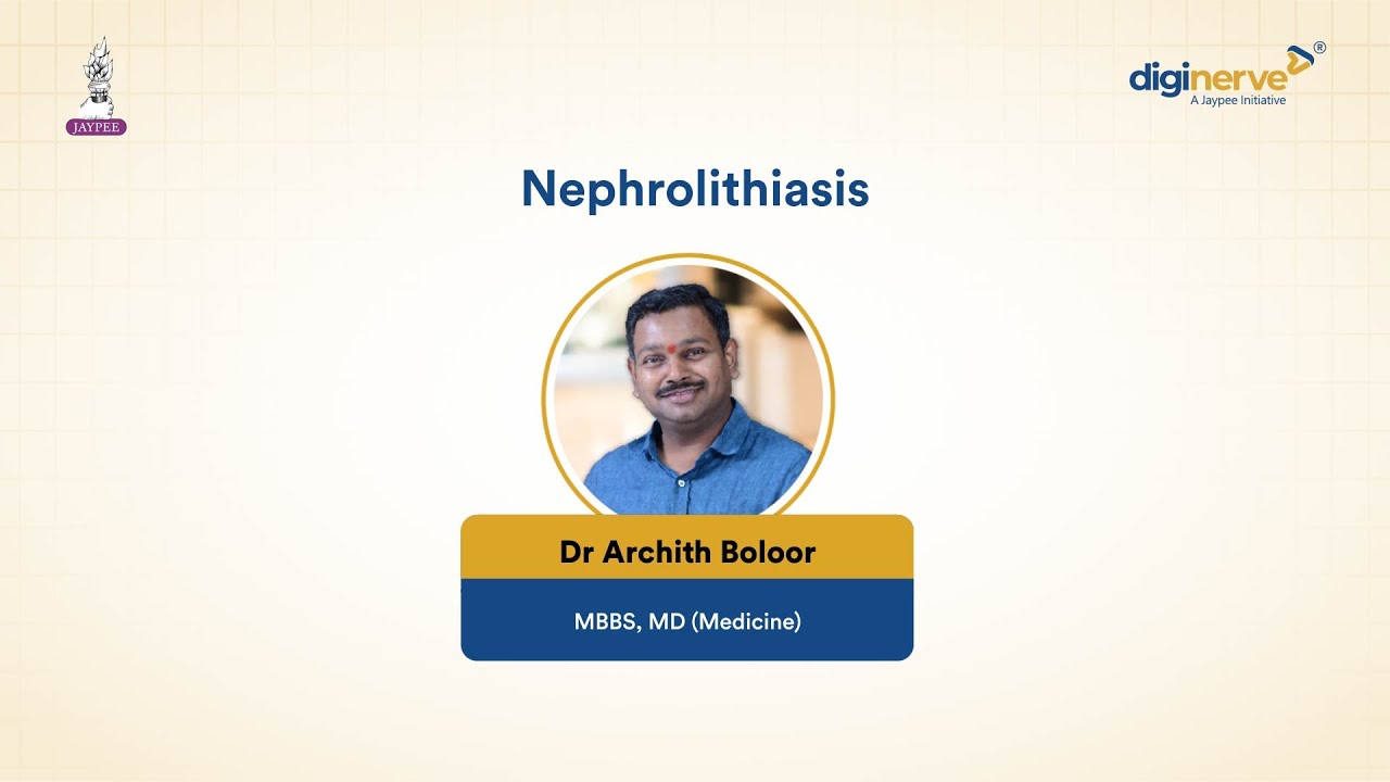 Nephrolithiasis | Dr Archith Boloor | Free Medicine MD Residency + Super Speciality Video