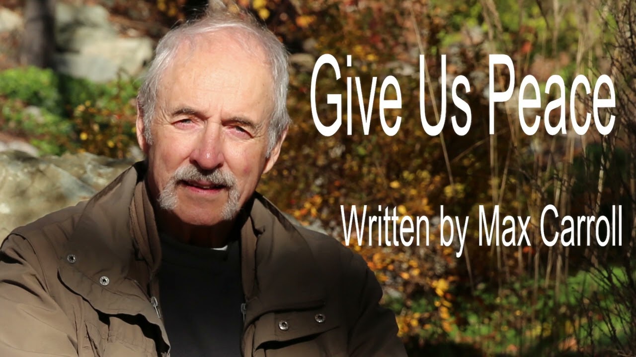 Give Us Peace performed by Dave Carroll & written by Max Carroll