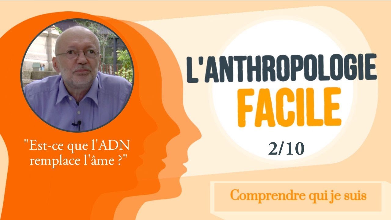 L'anthropologie facile 2/10 : 