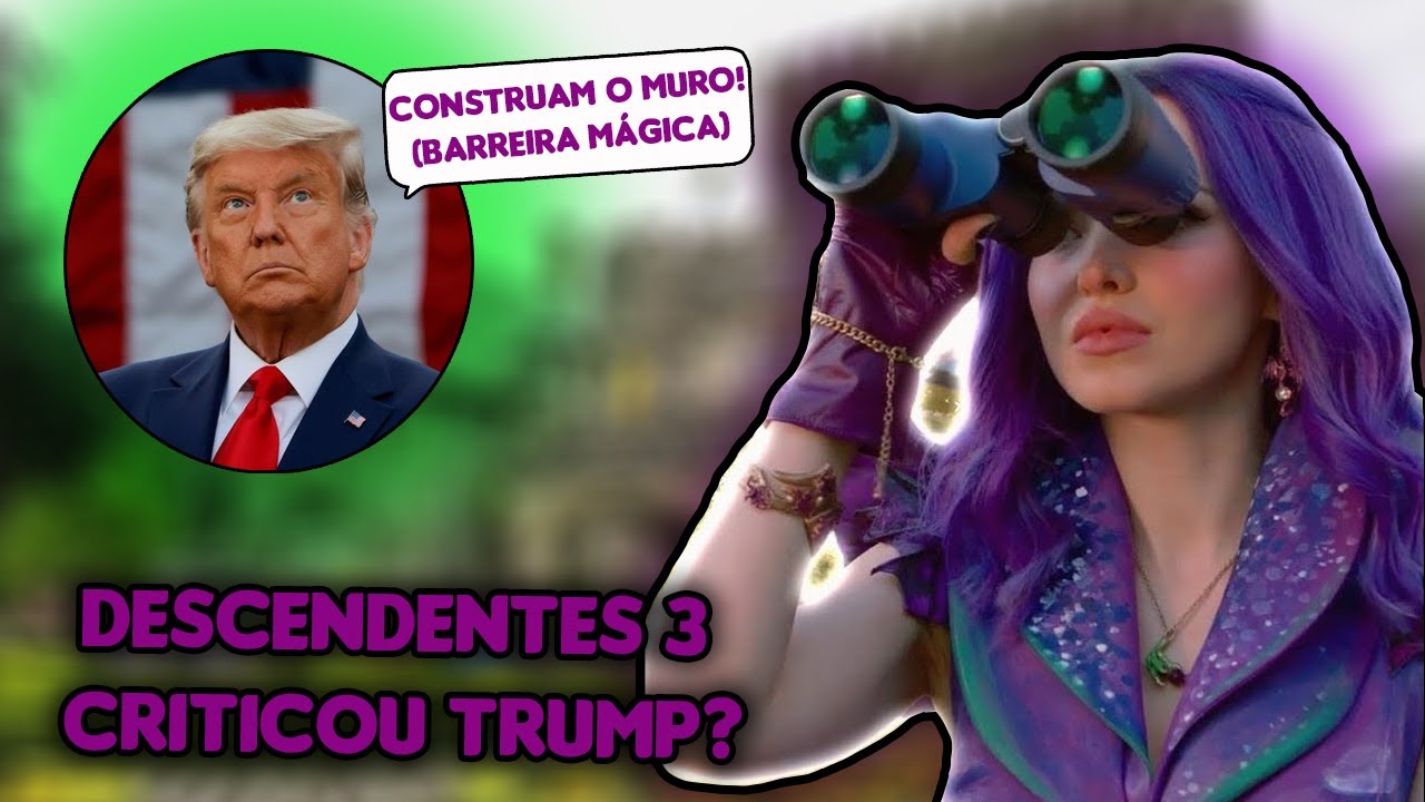 DESCENDENTES 3 CRITICOU O TRUMP?!!! *BARREIRA MÁGICA*