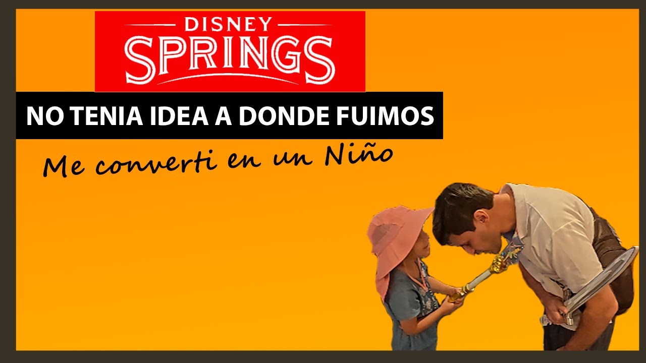 ✈️ Conociendo en Familia Disney Springs Orlando