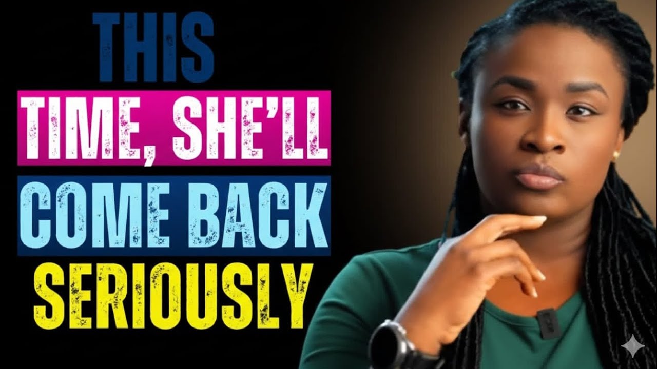 This Time , she'll Come Back Seriously