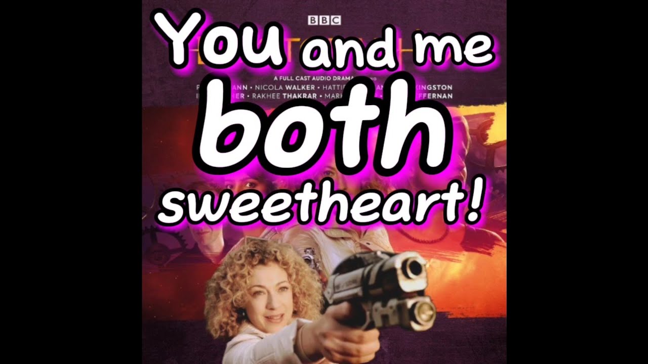 Big Finish Out of Context Quotes 35 | RIVER SONG! Part 2