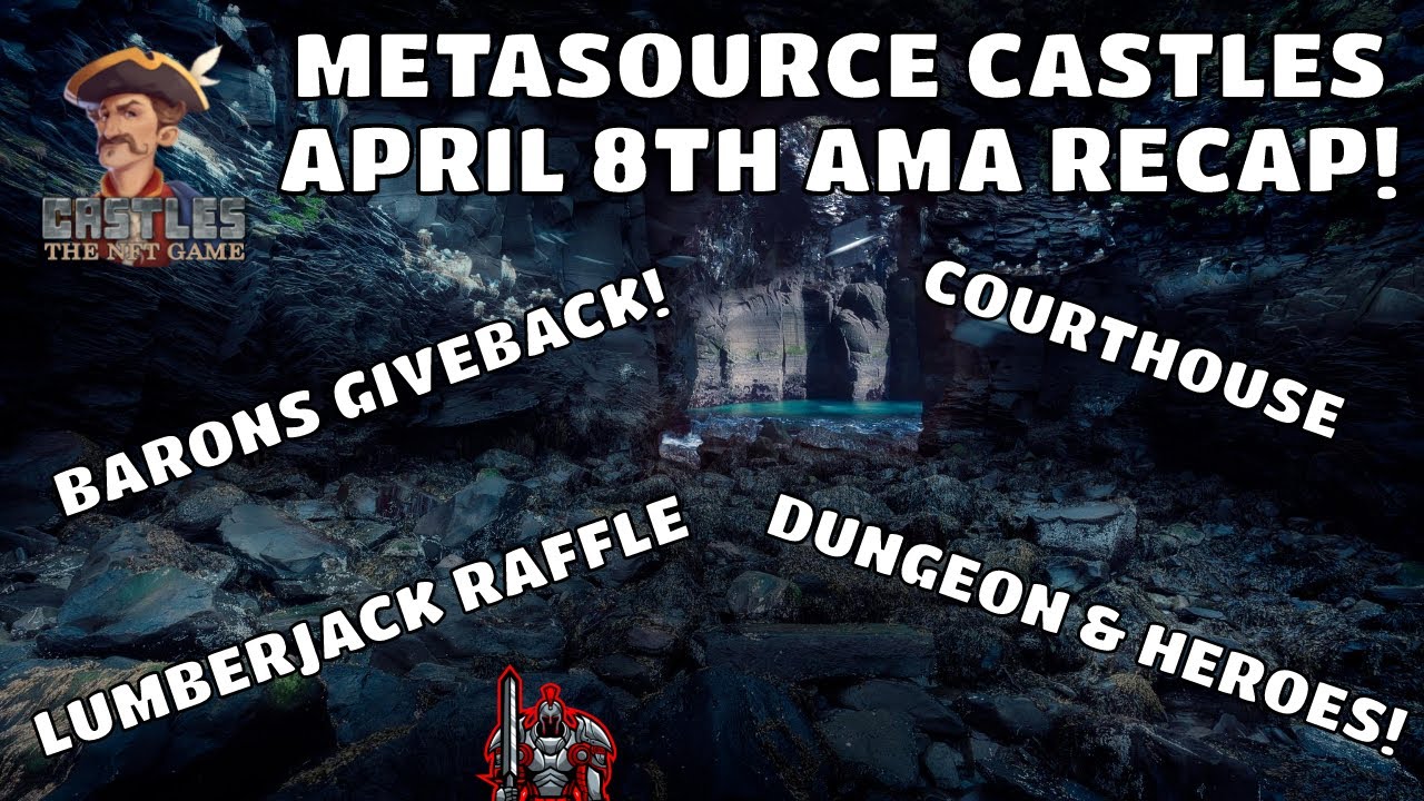 Castles NFT Game | Top Items from April 8th AMA | Dungeons | Heroes | Barons | MetaSource Cards