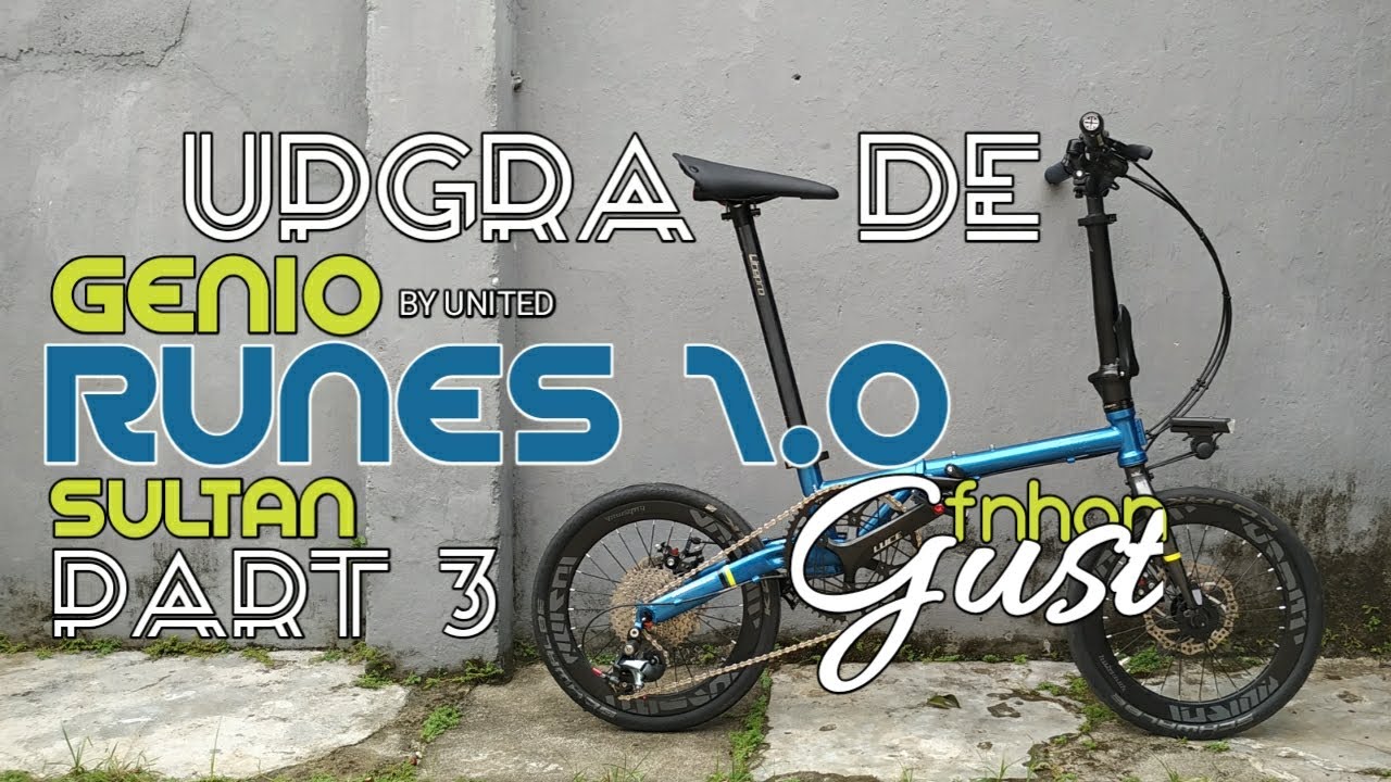 UPGRADE GENIO RUNES 1.0 BY UNITED | UPGRADE SEPEDA LIPAT SULTAN  | like a TROY or GUST | 3/3