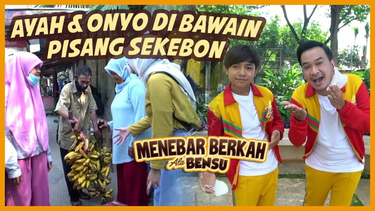 Ayah & Onyo di Bawain Pisang Sekebon - Menebar Berkah