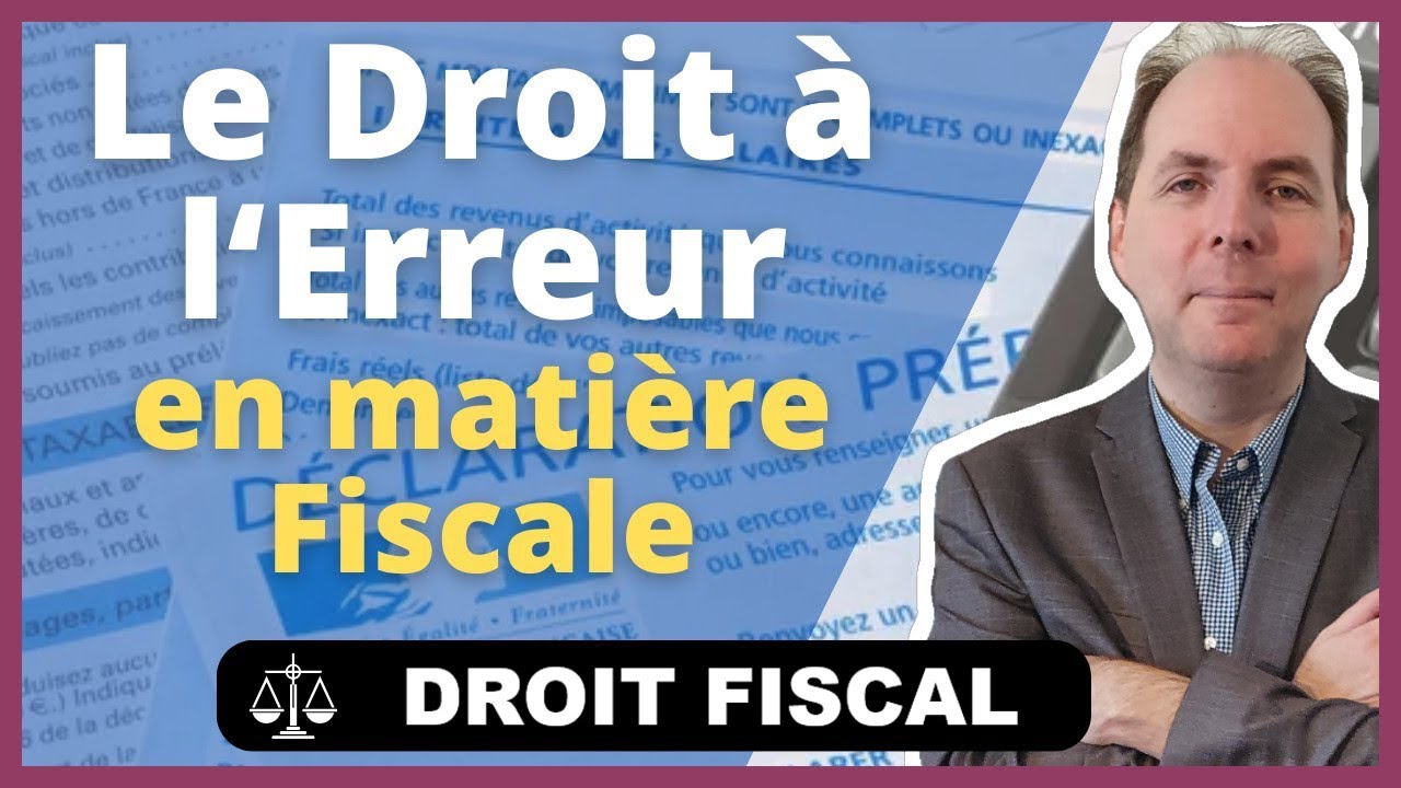 Droit à l'Erreur Fiscale : Modalités et conséquences