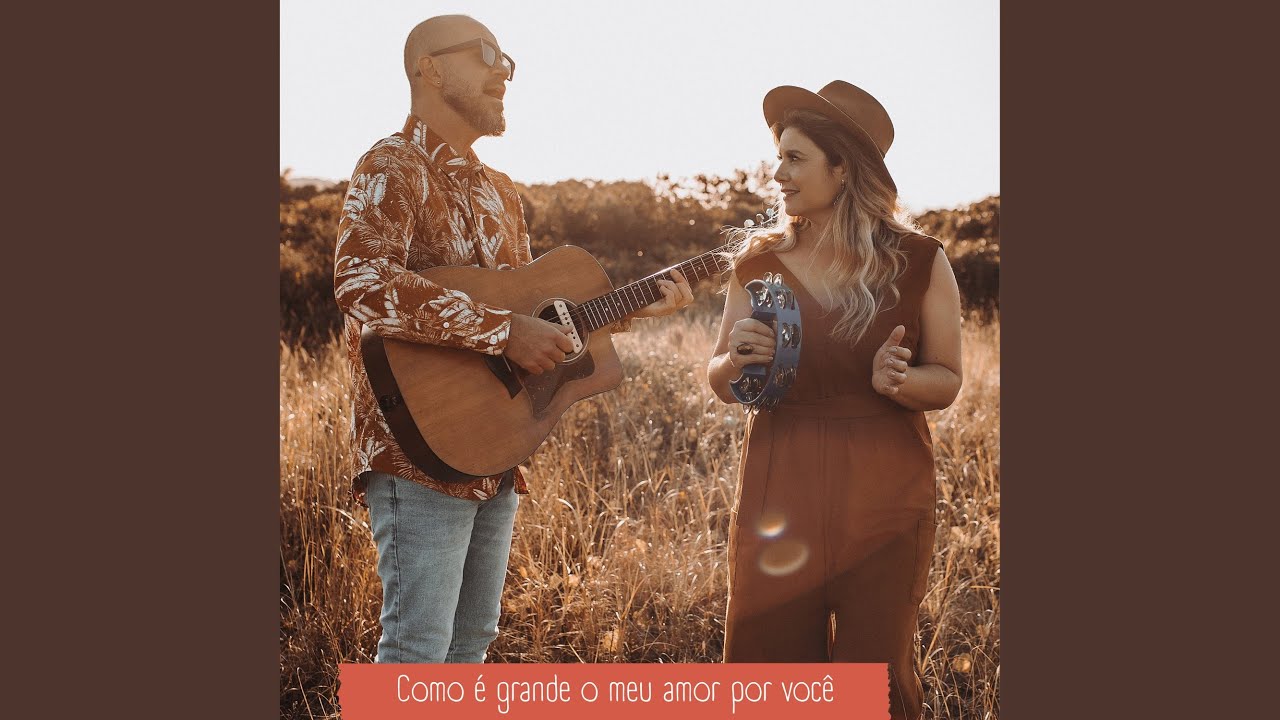 Como É Grande o Meu Amor por Você