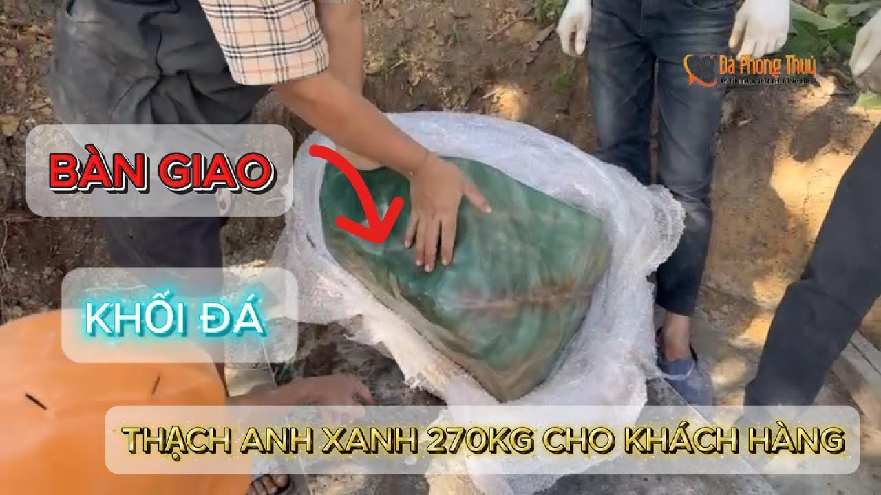 Bàn Giao Khối Đá Thạch Anh Xanh 270kg Dùng Trấn Trạch Phong Thủy - Bảo Hộ Bình An, Thu Hút Vượng Khí