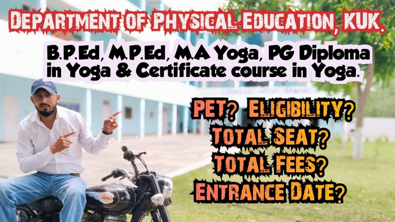KUK B.P.Ed, M.P.Ed, M.A Yoga, PG Diploma in Yoga | PET? Eligibility? Seat? Fees? Entrance Date?