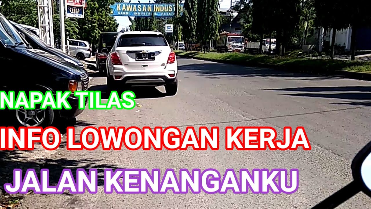 #INDUSTRI CANDI #INFO LOWKER. NOSTALGIA DI KAWASAN INDUSTRI CANDI SEMARANG, INFO LOWONGAN PEKERJAAN