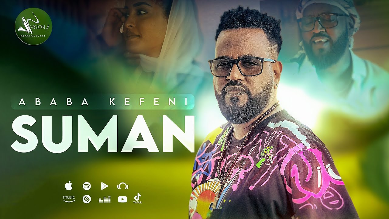Abebe kefeni -suman (official video)