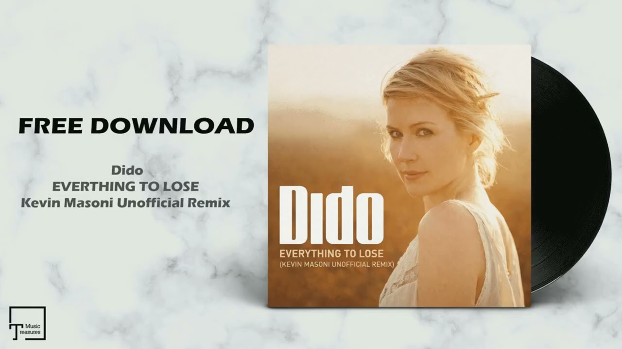 FREE DOWNLOAD: Dido - Everthing To Lose (Kevin Masoni Unofficial Remix)