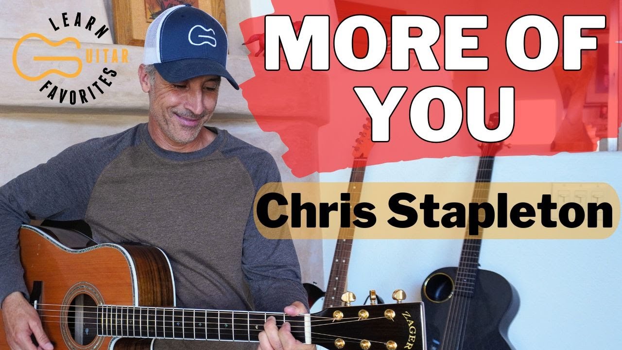 More Of You - Chris Stapleton - Guitar Tutorial | Strumming & Play Along