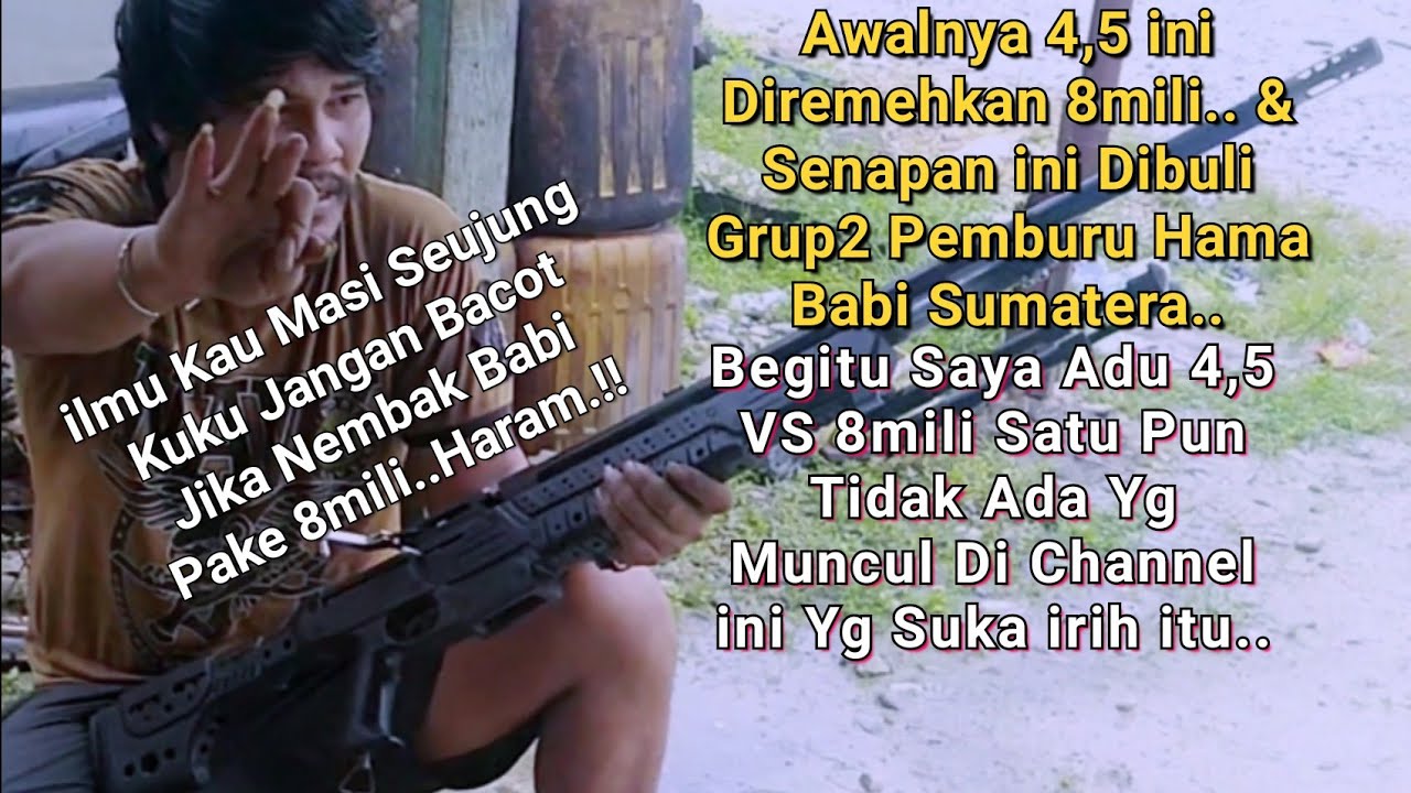 Jgn Bacot Jika Tau ilmuMu Hanya 8mm Yg Bisa Berburu B2. Malulh Sama Pcp 4,5 Jgn Anggar2kn Call Besar