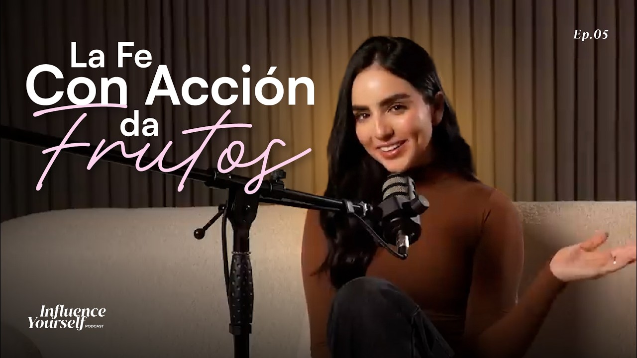 Ep.04 - Dios, acción y mentalidad: la fórmula real de la manifestación | Influence Yourself