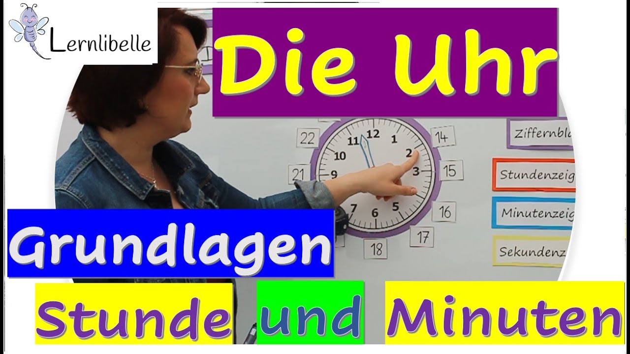 Die Uhr kennen lernen (Teil 1) - Grundlagen, Stunden und Minuten/ Frau Zimmer / Lernlibelle