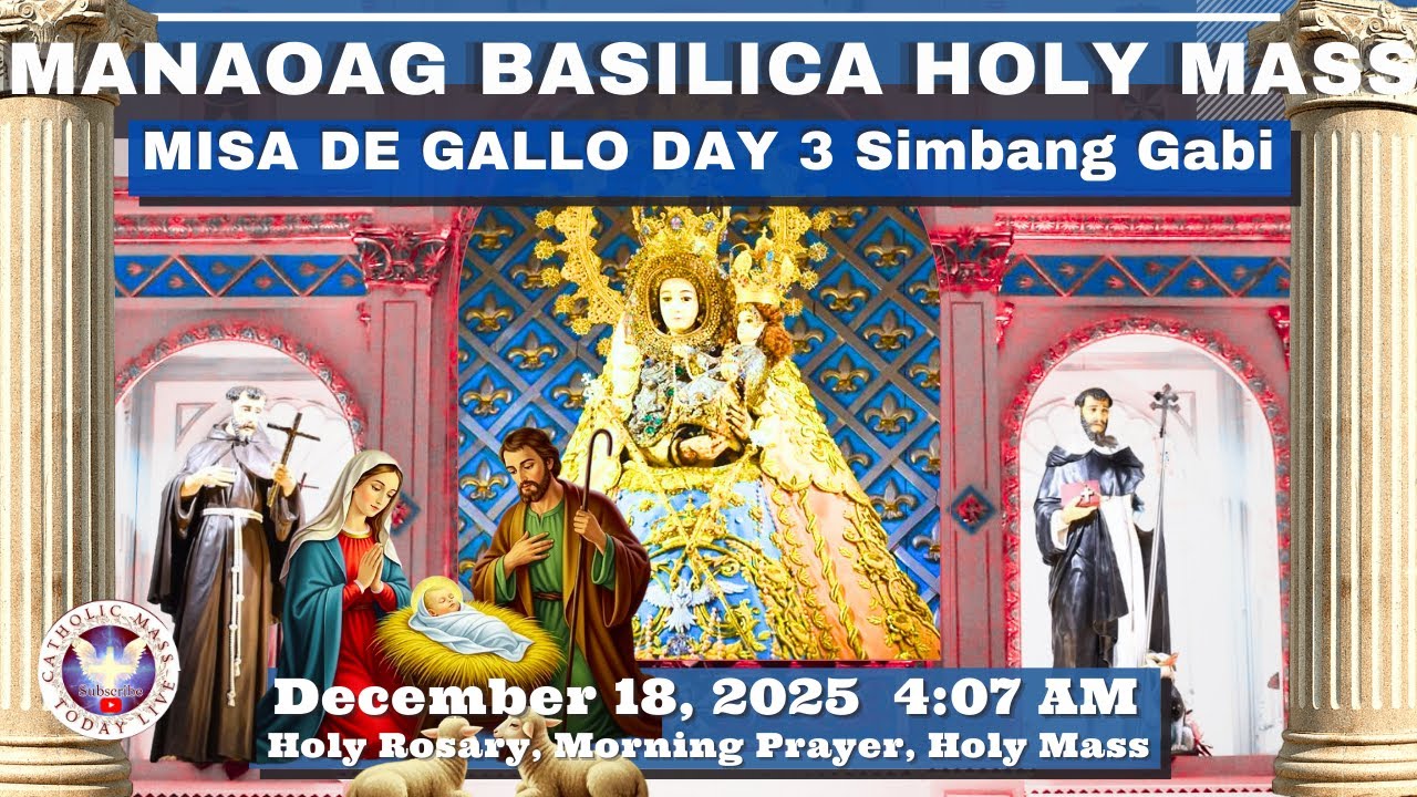 CATHOLIC MASS  OUR LADY OF MANAOAG SIMBANG GABI DAY 2 LIVE MASS TODAY December 18, 2025  4:10a.m.