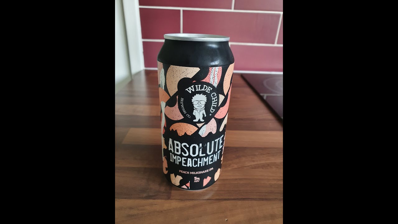 Wilde Child Brewing Co - Absolute Impeachment.