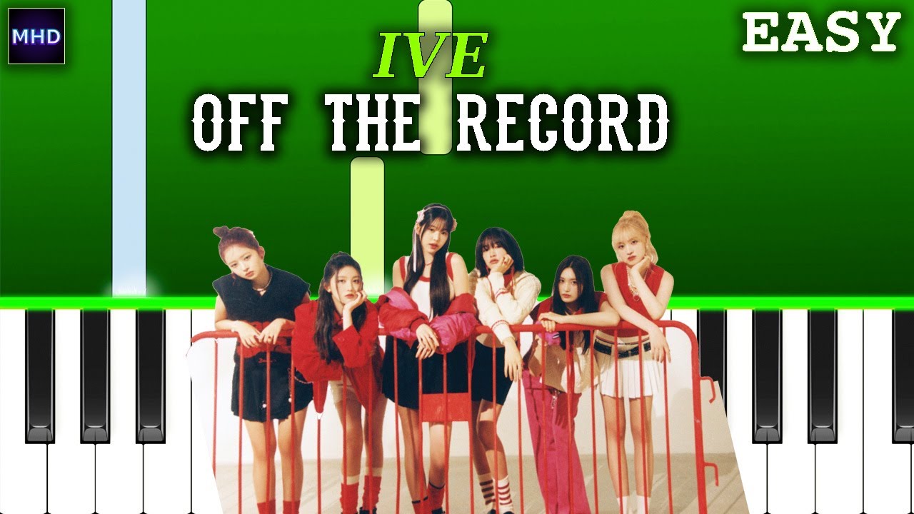 IVE - Off The Record  (Piano Tutorial)