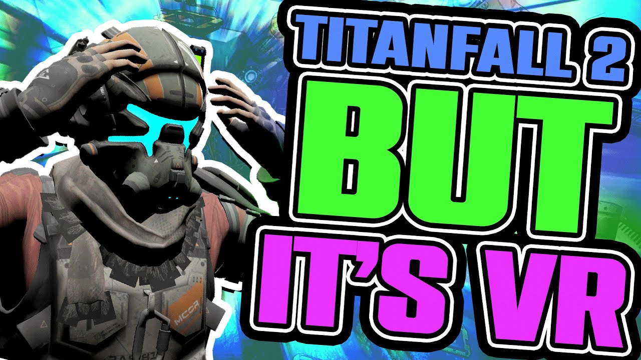 TITANFALL 2 IN VR?!? (But Its Actually Just Swarm VR And Gun Raiders)