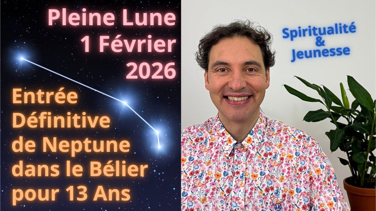 Pleine Lune 1 Février 2026 - NEPTUNE en BÉLIER
