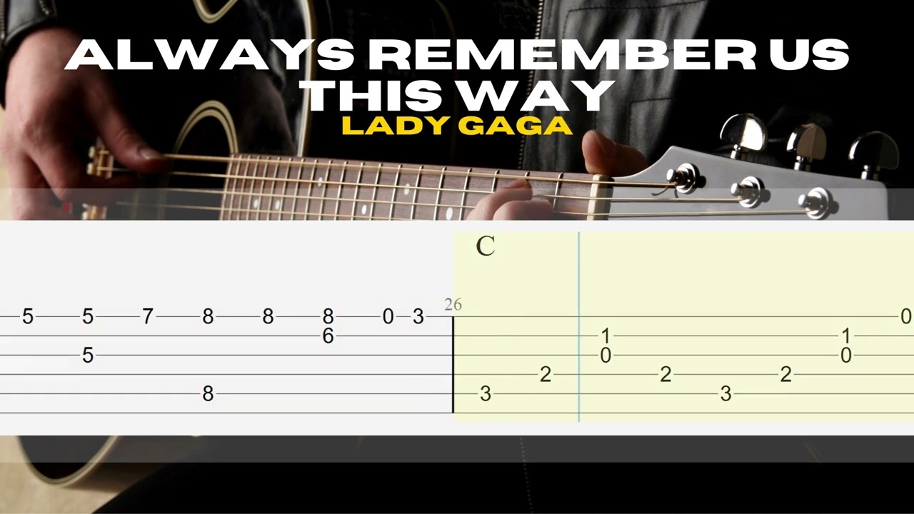 Always Remember Us This Way - Lady Gaga | EASY Fingerstyle Guitar Lessons TAB