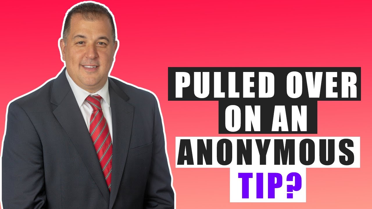 Can The Police Stop My Car Based ONLY On An Anonymous Tip?