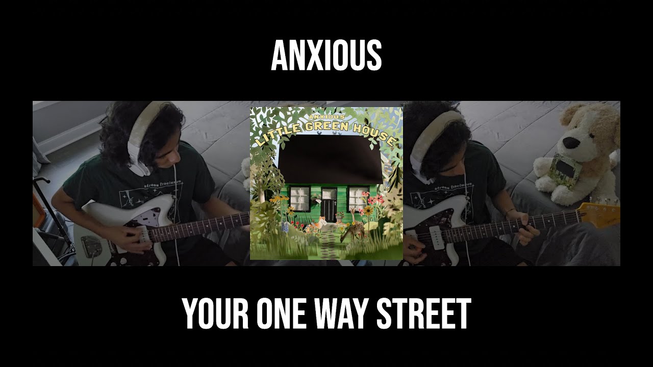 Anxious - Your One Way Street (Guitar Cover)