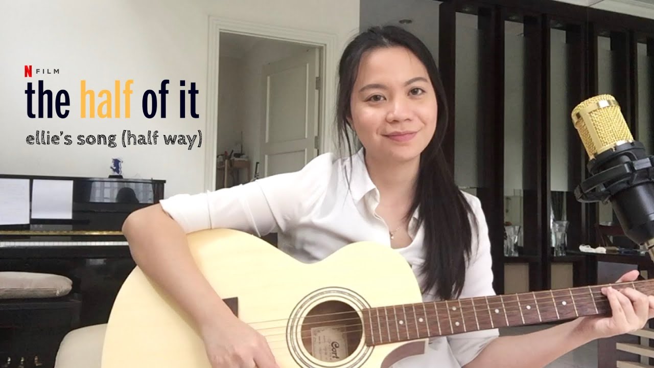 Ellie&rsquo;s Song (Half Way) - The Half of It Netflix