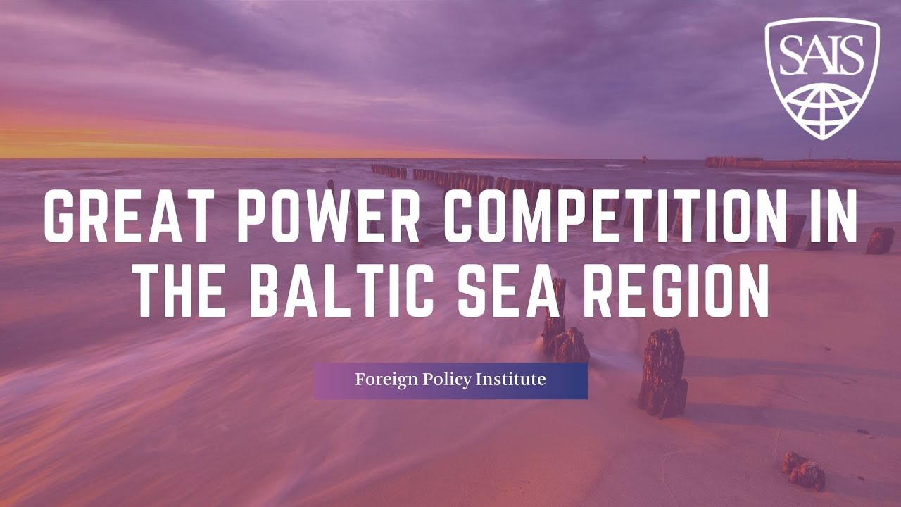 Great Power Competition in the Baltic Sea Region