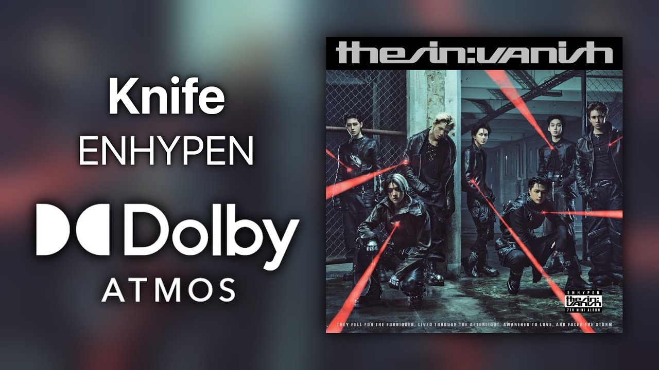 ENHYPEN - Knife [Dolby Atmos Stems]