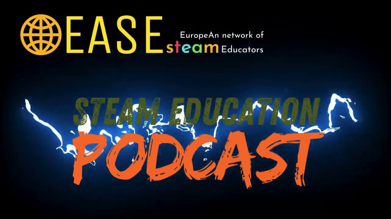 EASE Podcast #5: 8th November is STEAM Day!