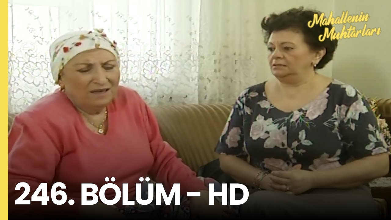 Mahallenin Muhtarları 246. Bölüm - HD