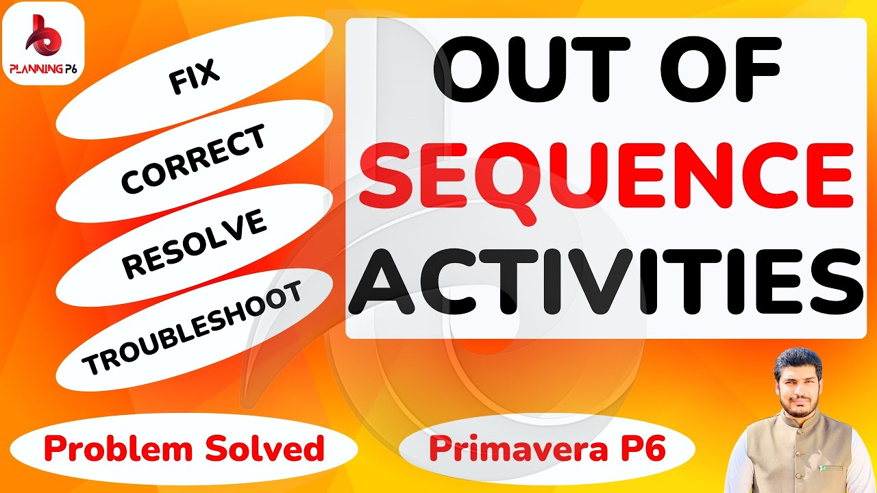 How to fix out of sequence activities in Primavera P6 | How to Resolve Out of Sequence activities P6