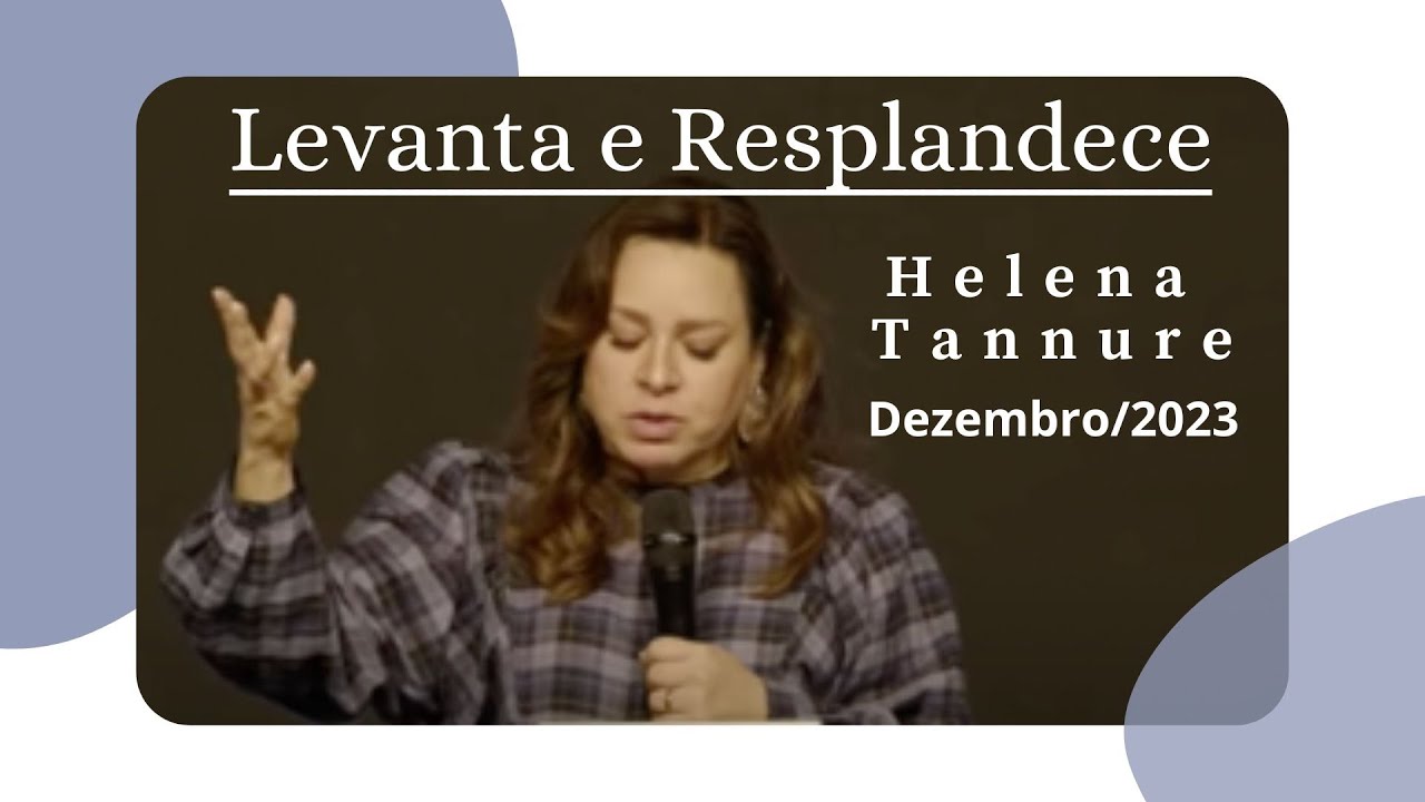 Helena Tannure - Levanta e Resplandece
