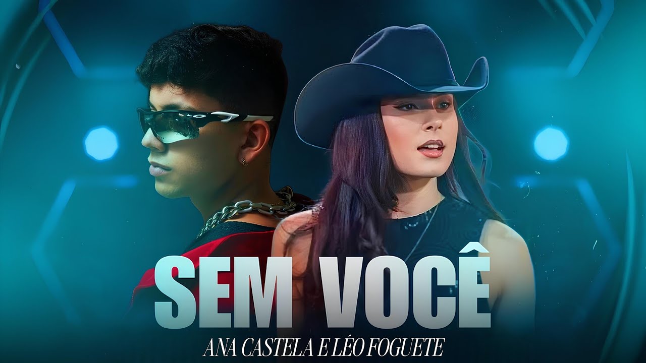 Ana Castela e L&eacute;o Foguete - Sem Voc&ecirc; - &Aacute;udio Oficial - M&uacute;sica Nova