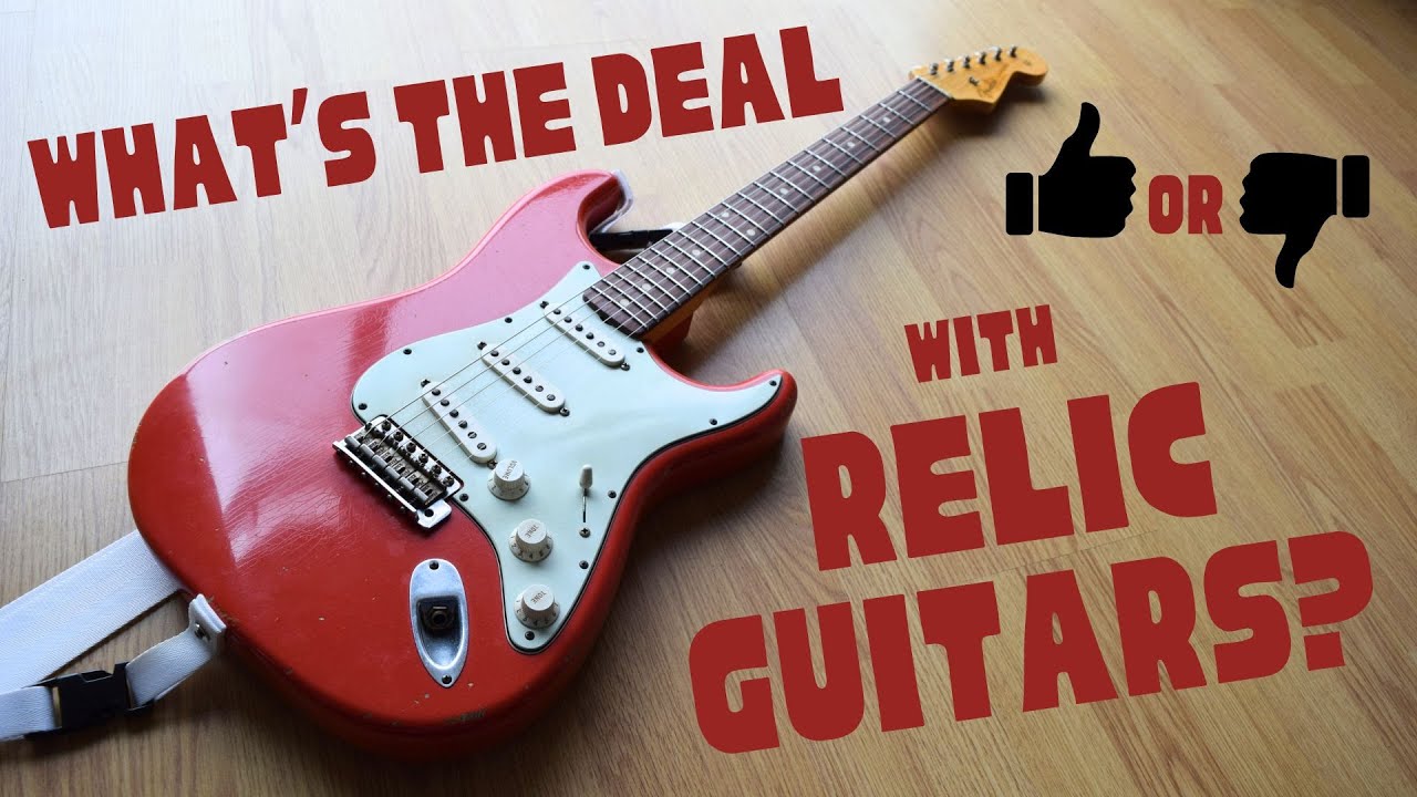 Why so much love / hate for Relic Guitars?