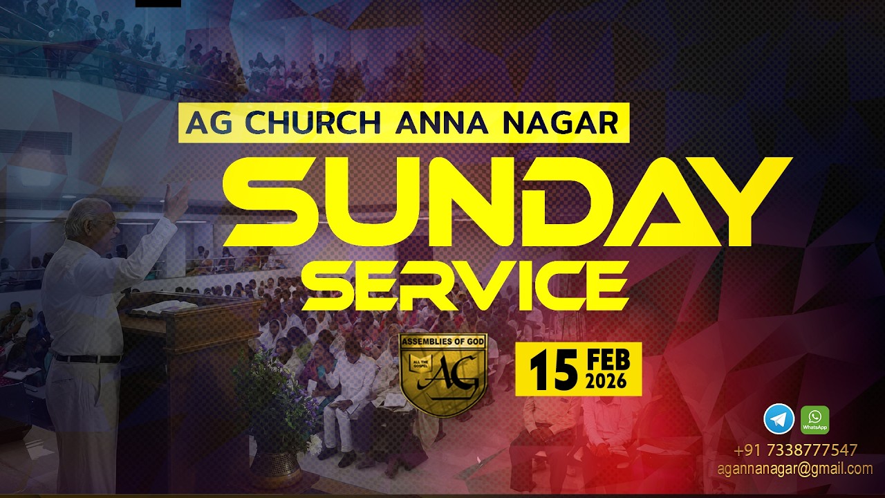 🅻🅸🆅🅴  15 FEB 2026 | Sunday Service I  7:00 AM | 𝐀𝐬𝐬𝐞𝐦𝐛𝐥𝐲 𝐨𝐟 𝐆𝐨𝐝 𝐂𝐡𝐮𝐫𝐜𝐡, 𝐀𝐧𝐧𝐚 𝐍𝐚𝐠𝐚𝐫, 𝐂𝐡𝐞𝐧𝐧𝐚𝐢 𝟔𝟎𝟎𝟏𝟎𝟐