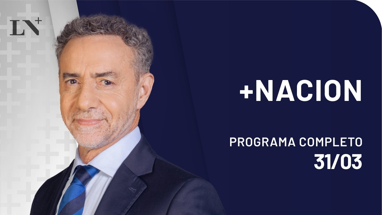 +NACION con Luis Majul - PROGRAMA COMPLETA 31/03/2026