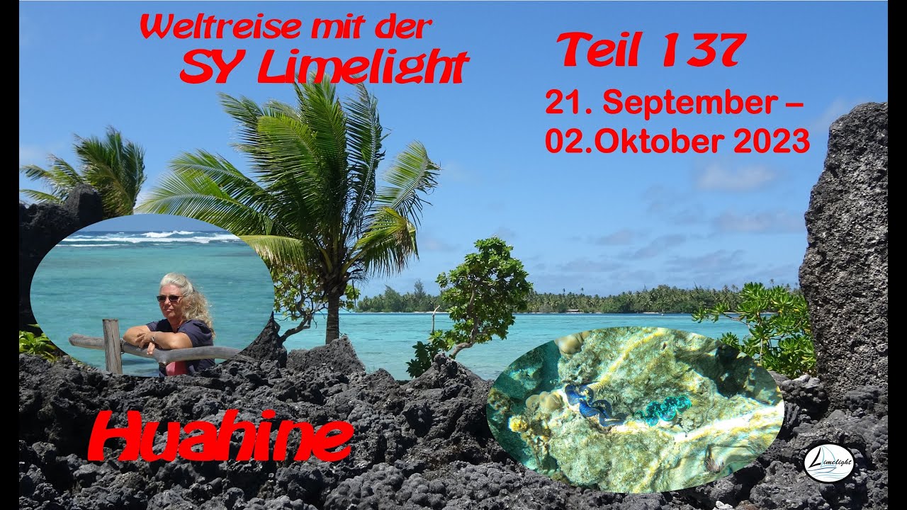 Sy-Limelight#137 Huahine #polynesien #sailing #suedsee #cruising #segeln #blauwasser #inseln