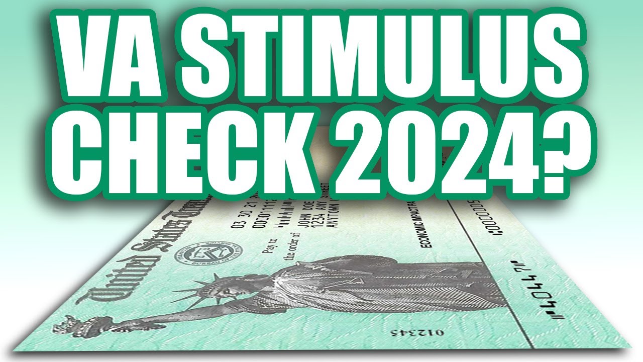 Is There a VA Stimulus Check for 2024?