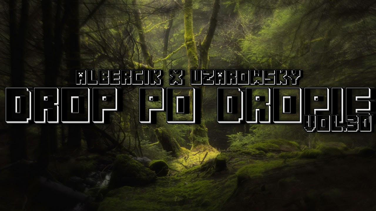 ☢️DROP PO DROPIE VOL.30 - ALBERCIK & UZAROWSKY☢️