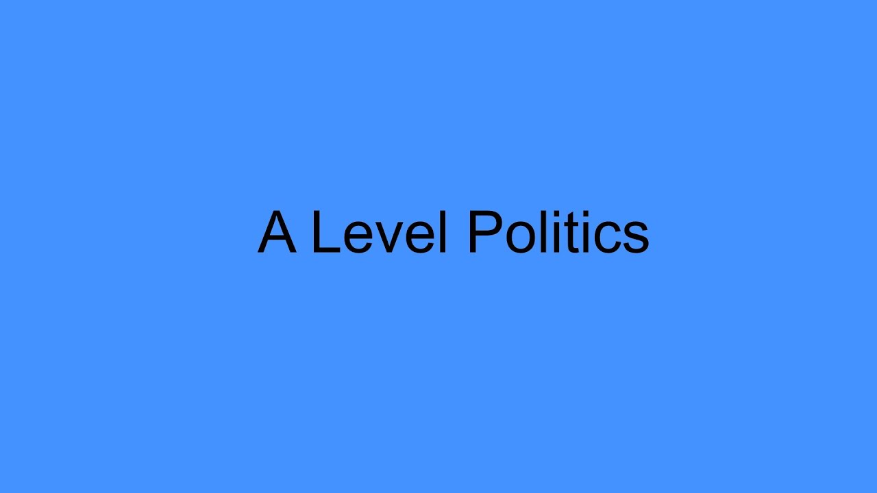 A level Politics